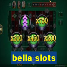 bella slots